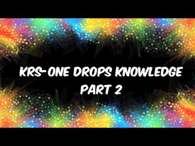 KRS-ONE Drops Knowledge- Part 2