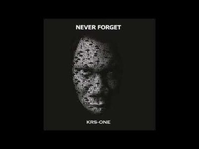 KRS One – Never Forget CD 2013 [full album]