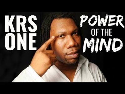KRS ONE – Power Of The Mind (Law Of Attraction)