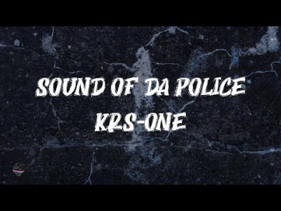 KRS-One – Sound of da Police (Lyrics)