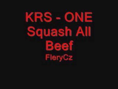 KRS – ONE – Squash all Beef