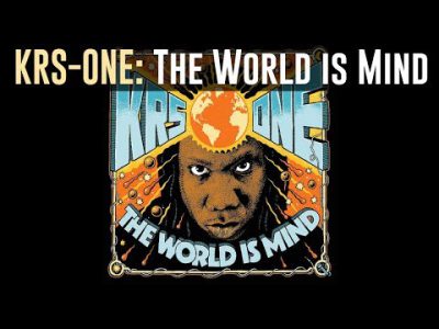 KRS-ONE – "The World Is Mind" [2017] Full Album