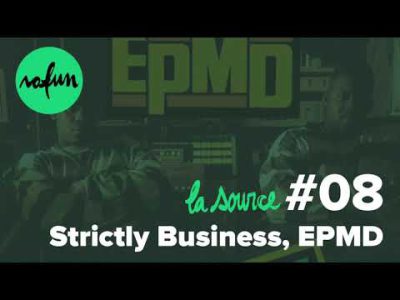 La Source #08 – Strictly Business, EPMD