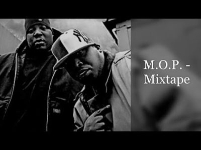 M.O.P. – Mixtape (feat. Kool G Rap, O.C., Freddie Foxxx, Gang Starr, Buckwild…)