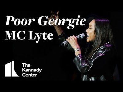MC Lyte – Poor Georgie | LIVE at The Kennedy Center