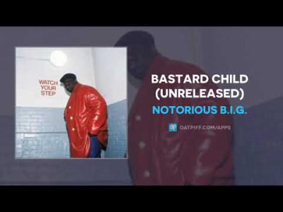Notorious B.I.G. – Bastard Child (Unreleased)