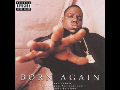 Notorious B.I.G. – Born Again (Full Album with Orignal Version and alternate versions)