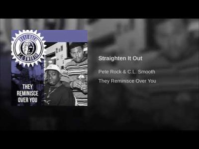 Pete Rock & C.L. Smooth – “Straighten It Out”