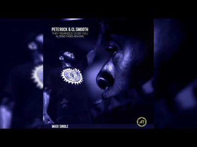 Pete Rock & CL Smooth – They Reminisce Over You (Altered Tapes Rework)
