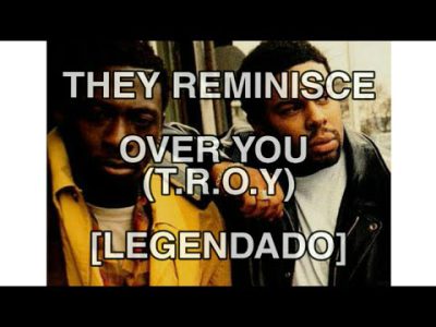 Pete Rock & CL Smooth – They Reminisce Over You  (T.R.O.Y) [LEGENDADO] PT-BR