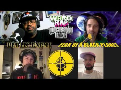 Public Enemy: Fear Of A Black Planet (Weird Rap Discussion Gang #24)