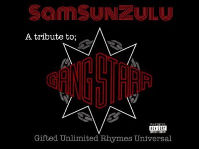 SamSun Zulu A Tribute 2 Gangstarr samsunzulu@gmail.com, dimecshion@gmail.com