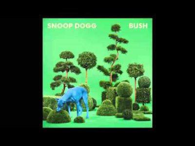 Snoop Dogg – Bush [FULL ALBUM] [HQ]