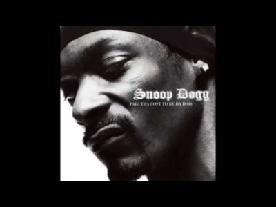 Snoop Dogg   Paid tha Cost to Be da Boss Full Album