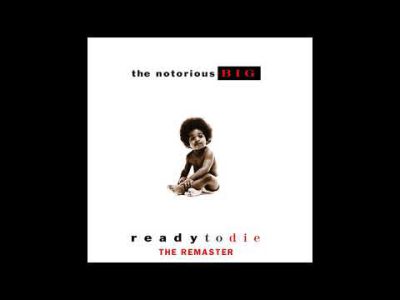 T h e N o t o r i o u s B.I.G. – Ready To Die Album (The Remaster)