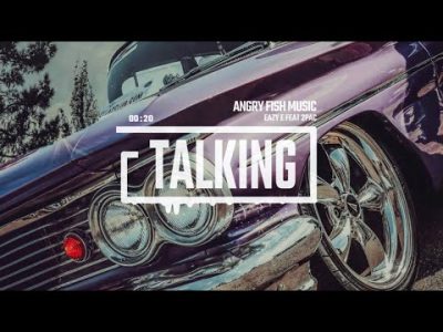 Talking – Eazy E feat 2pac