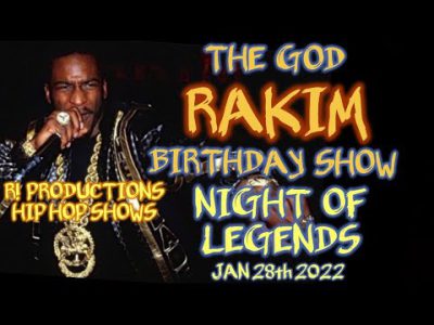 THE GOD RAKIM BIRTHDAY SHOW "NIGHT OF LEGENDS" STATEN ISLAND N.Y. JAN. 28, 2022 HAPPY BIRTHDAY RAKIM