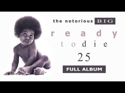 The Notorious B.I.G. – Ready To Die: 25 (Full Album) (2019) #ReadyToDie25