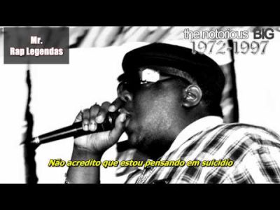 The Notorious B.I.G – Suicidal Thoughts (Legendado)