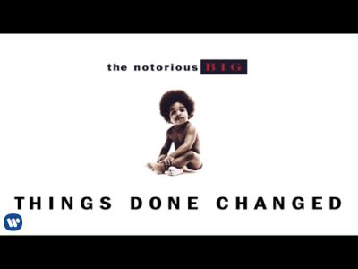 The Notorious B.I.G. – Things Done Changed (Official Audio)
