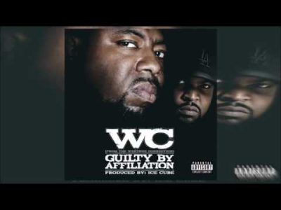 WC   Guilty By Affiliation Full Album